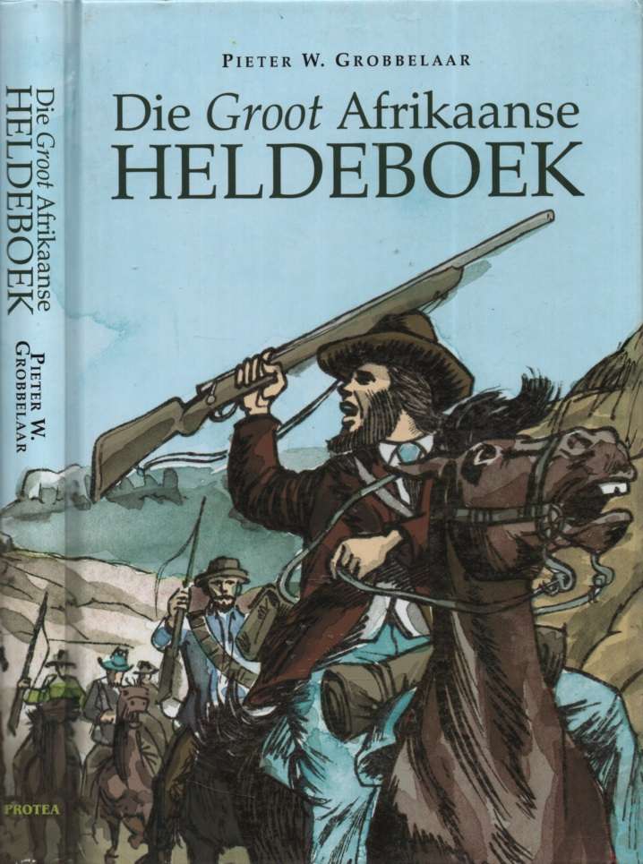 Groot Afrikaanse Heldeboek SECONDHAND - Pieter W. Grobbelaar