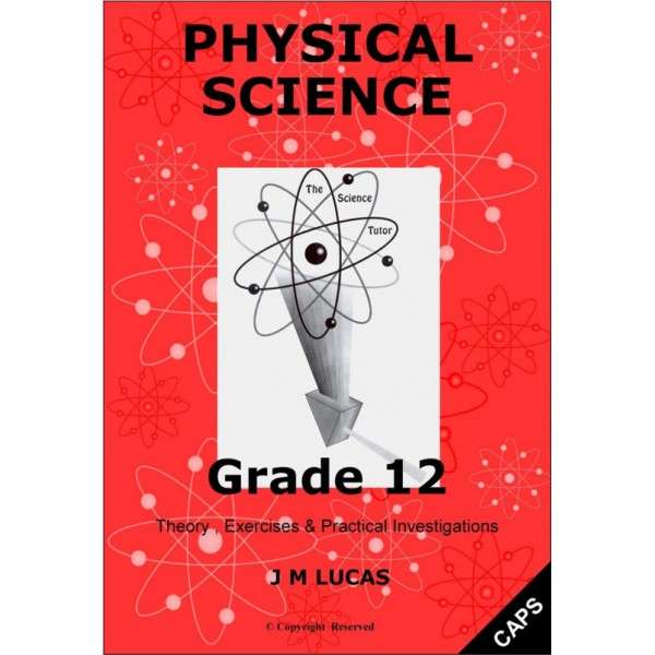 Physical Science NCS: Gr 12: Science Tutor + Memo's - J.M. Lucas