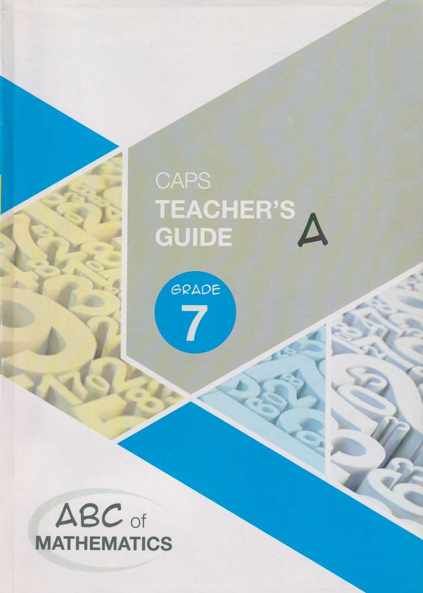 ABC OF MATH TEACHERS GUIDE GR7 - MATHS-GR7