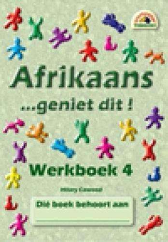 Afrikaans - geniet dit!: Grade 6: Werkboek 4 - Hilary Cawood