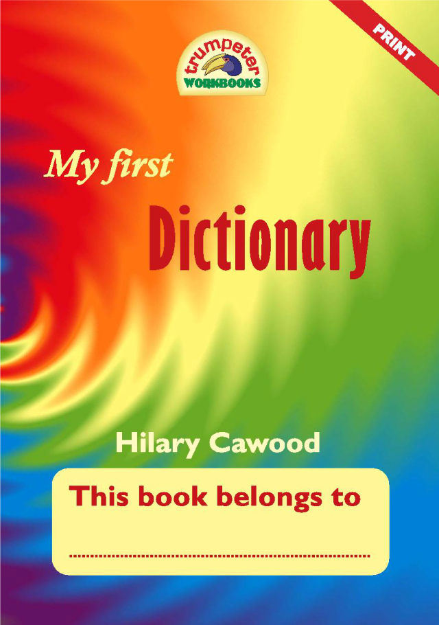 My first dictionary: Grade 1 Grade 2 Grade 3 - Hilary Cawood