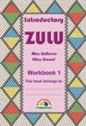 Introductory Zulu : Grade 1 : Workbook 1 - TRUMPETER