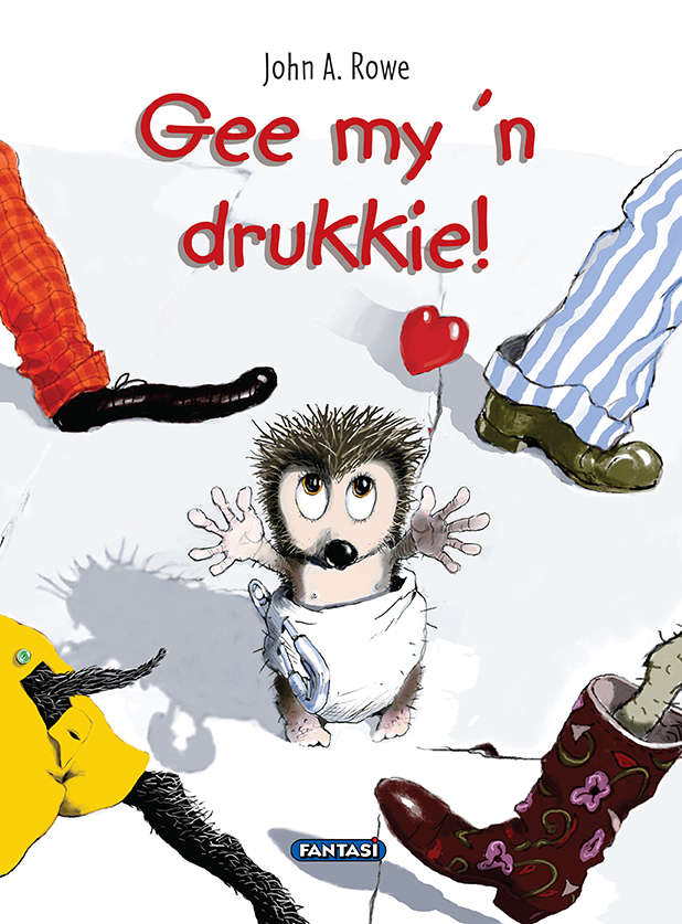 Gee my 'n drukkie! - John Alfred Rowe