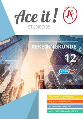 Ace It! Rekeningkunde : Graad 12 - ACC-GR12