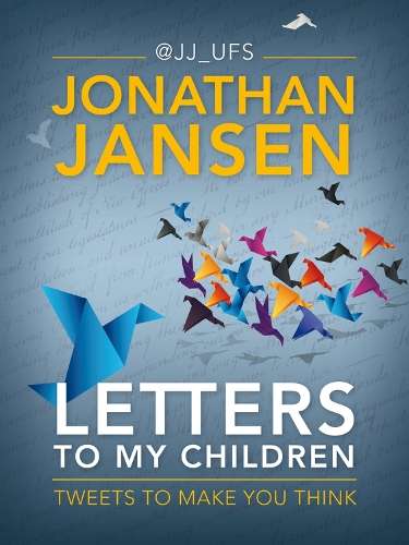 Letters to my children - Jonathan Jansen