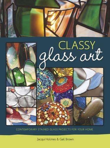 CLASSY GLASS ART - Gail Brown