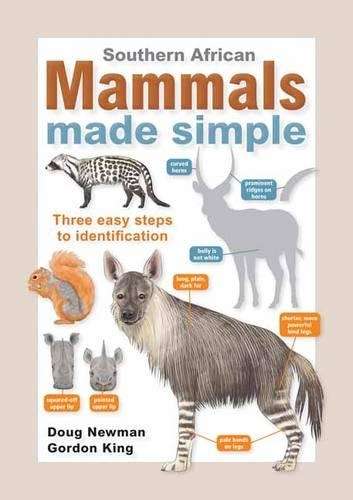 Southern African mammals made simple - NEWMAN,D
