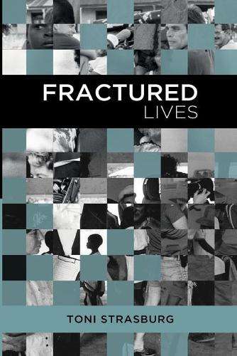 FRACTURED LIVES - STRASBURG,T