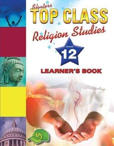 Shuters top class religion studies : Grade 12 : Learner's Book - RELI-GR12