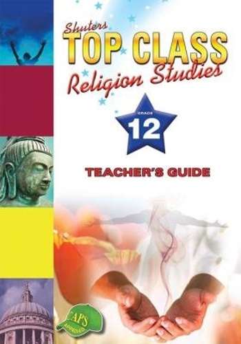 Shuters top class religion studies: Gr 12: Teacher's guide - RELI-GR12