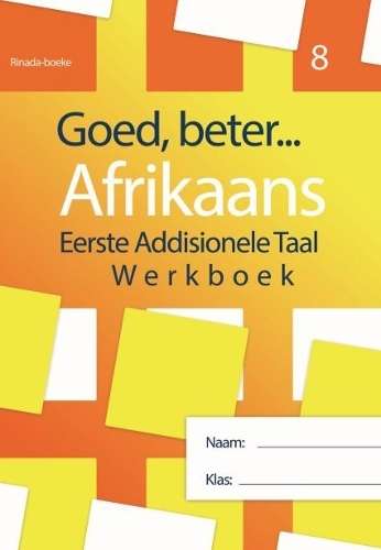 Goed Beter Afrikaans EAT Graad 8 Werkboek - AFR-GR8