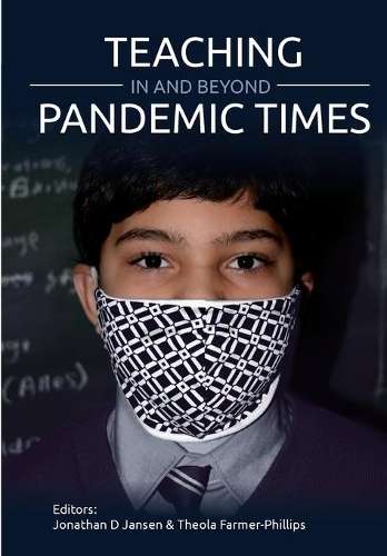 Teaching In and Beyond Pandemic Times - Jonathan D Jansen