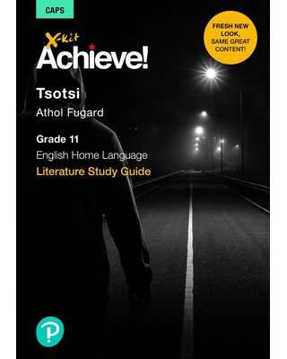 X-Kit Achieve! Tsotsi: English Home Language : Grade 11 : Study Guid - XKIT