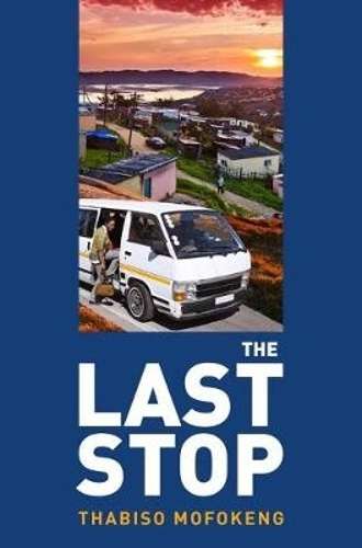 LAST STOP - MOFOKENG,T