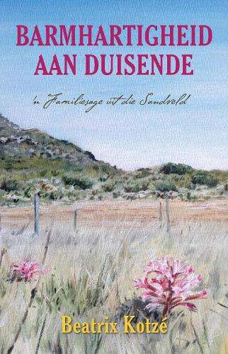 Barmhartigheid Aan Duisende - Beatrix KotzÃ¨