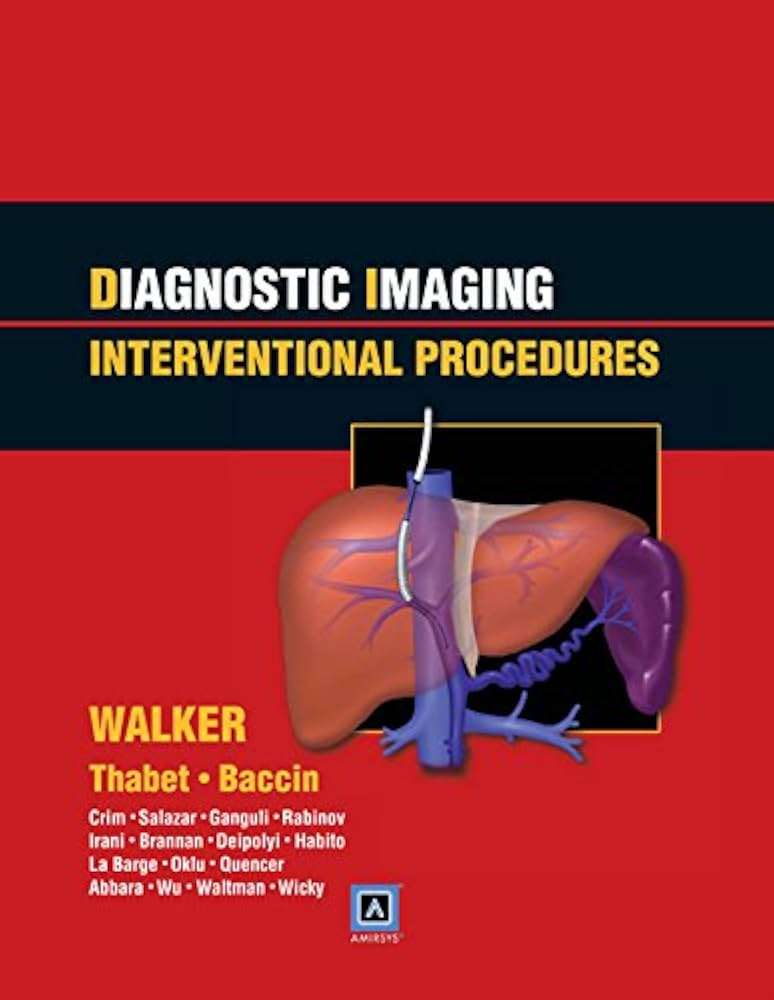 DIAGNOSTIC IMAGING INTERVENTION PROCEDUR - WALKER,T