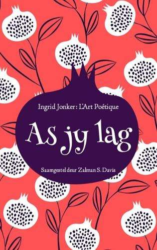 As Jy Lag - Ingrid Jonker