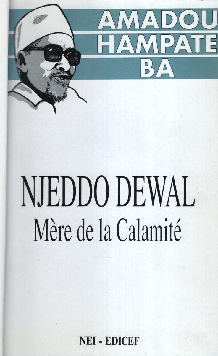 Njeddo Dewal. Mere de la Calamite - Amadou Hampate BA