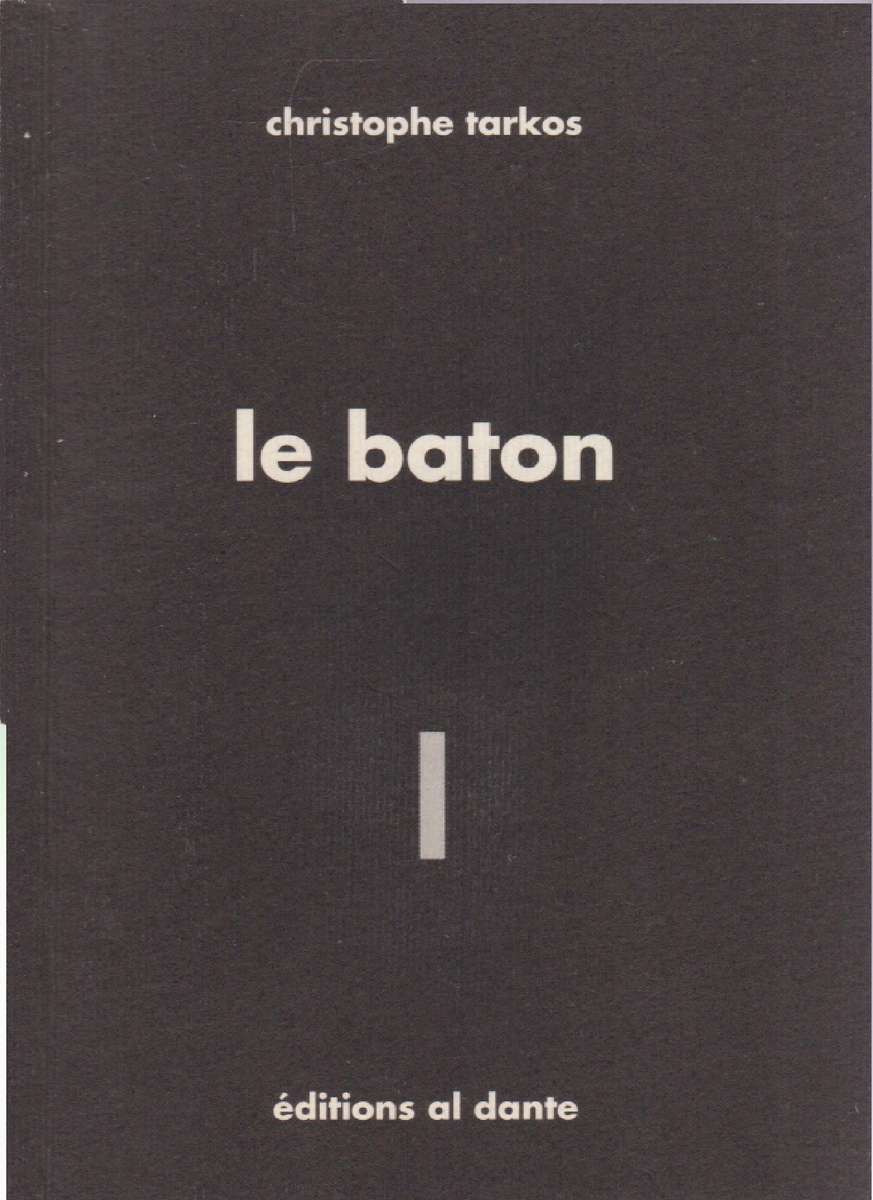 Le Baton SECONDHAND - Christophe Tarkos