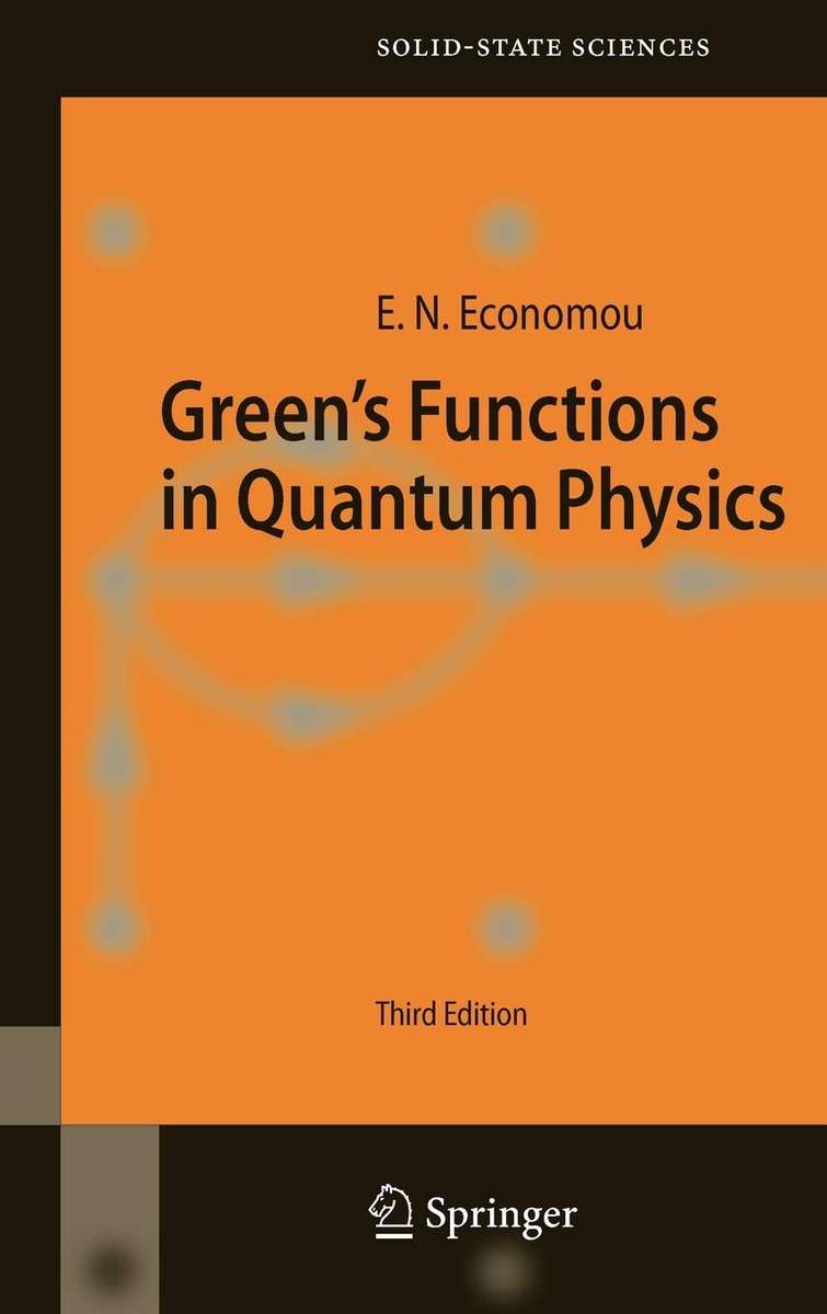 GREENS FUNCTIONS IN QUANTUM PHYSICS 3ED - ECONOMOU,E