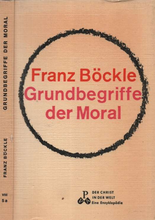 Grundbegriffe der Moral SECONDHAND - Franz Bockle