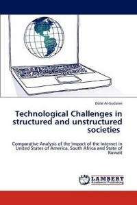 Technological Challenges in Structured and Unstructured Societies - Dalal Al-Budaiwi
