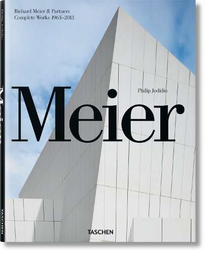 Meier Complete Works 1963-2013 - Philip Jodidio