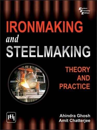 Ironmaking and Steelmaking - Ahindra Ghosh