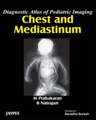 Diagnostic Atlas of Pediatric Imaging - M. Prabakaran