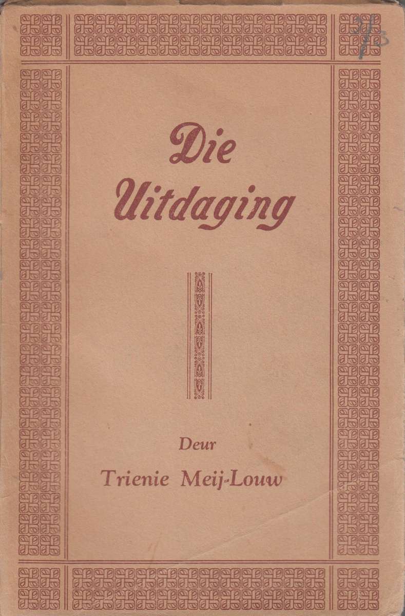 DIE UITDAGING - MEIJ-LOUW,T