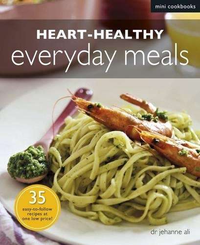 Heart-healthy Everyday Meals - Jehanne Ali