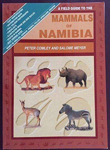 Field Guide to the Mammals of Namibia - Peter Comley