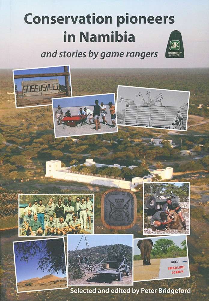 CONSERVATION PIONEERS IN NAMIBIA - BRIDGEFORD,P