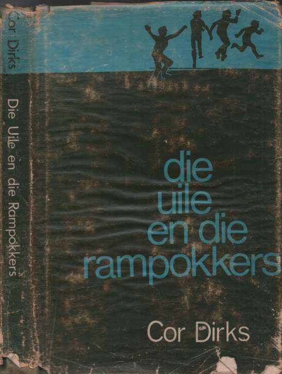 Die Uile en die rampokkers SECONDHAND - Cor Dirks