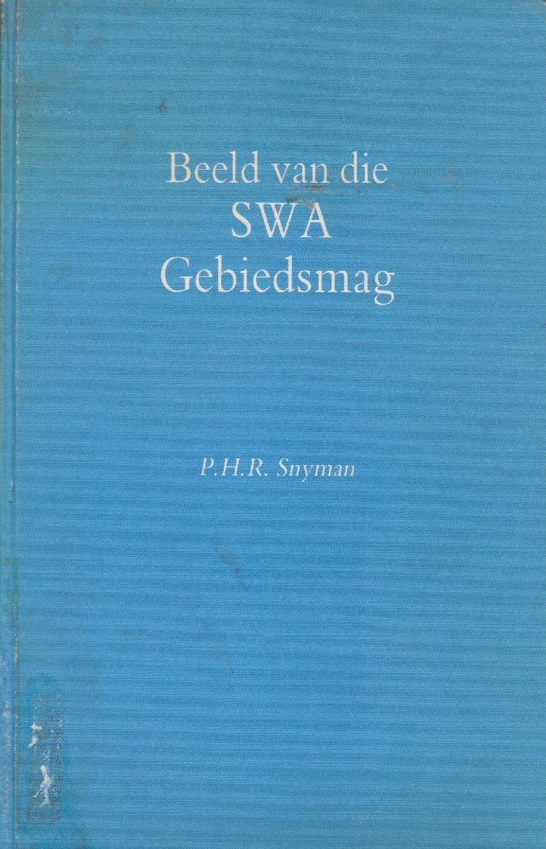 Beeld Van Die SWA Gebiedsmag - PHR Snyman