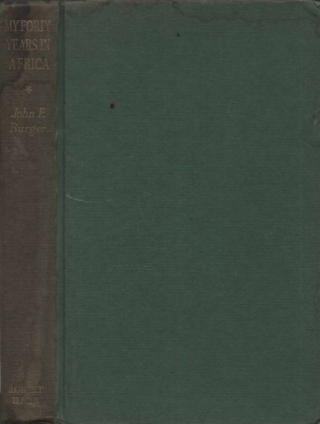 My Forty Years in Africa. Second-hand SECONDHAND - John F. burger