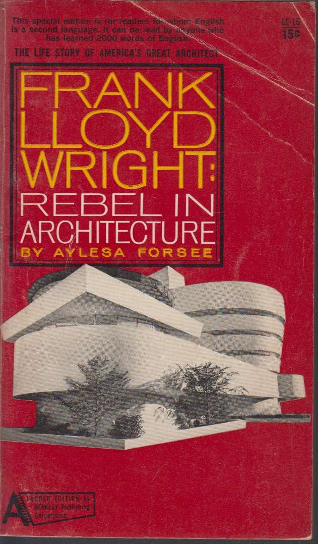 Frank Lloyd wright rebel in architecture SECONDHAND - Aylesa Forsee