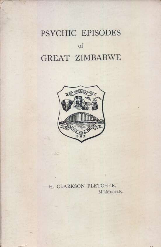 Psychic Episodes of Zimbabwe. Second-hand SECONDHAND - H. Clarkson Fletcher