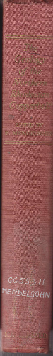 The Geology of the Northern Rhodesian Copperbelt, Ex Library, Second - F. Mendelsohn