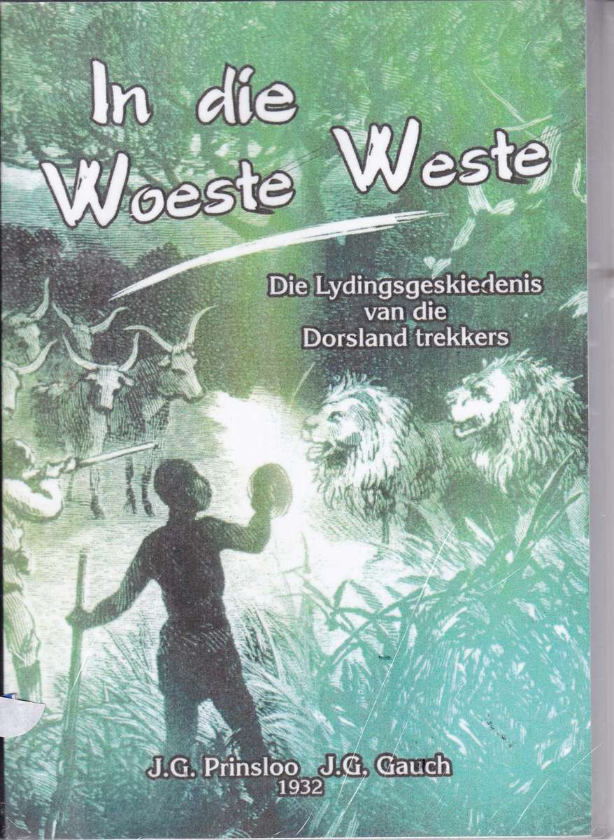 IN DIE WOESTE WESTE - PRINSLOO,JG
