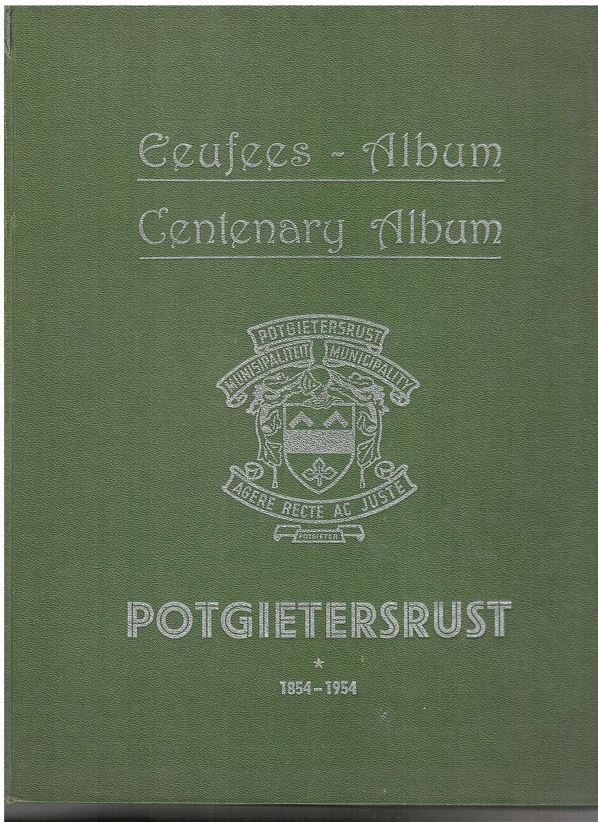 POTGIETERSRUST EEUFEES ALBUM 1854 1954 SECONDHAND - COMBRINK,A