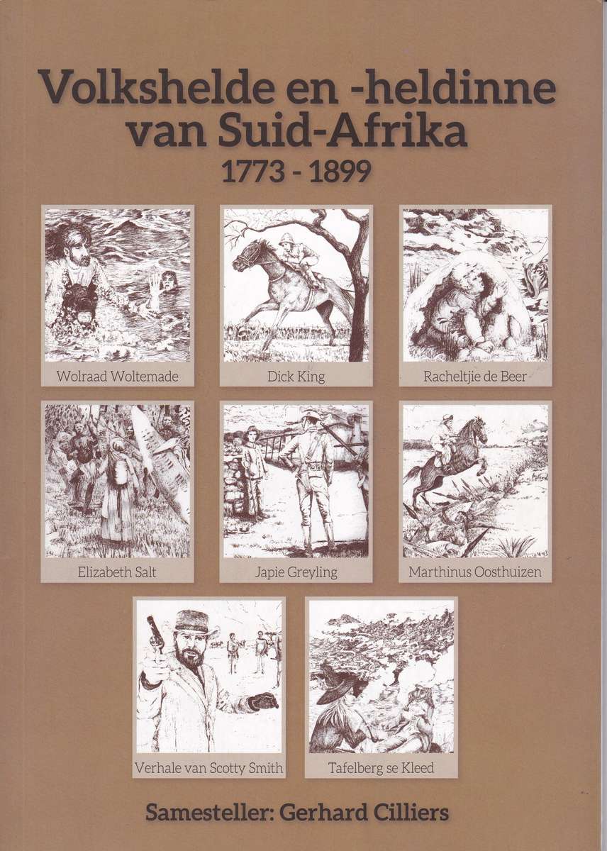 VOLKSHELDE & HELDINNE VAN SA 1773 1899 - CILLIERS,G