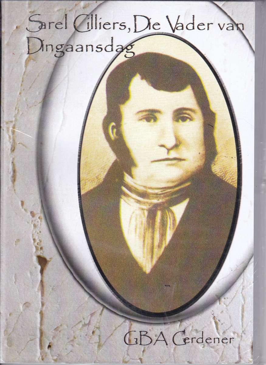 SAREL CILLIERS VADER VAN DINGAAN - GERDENER,G