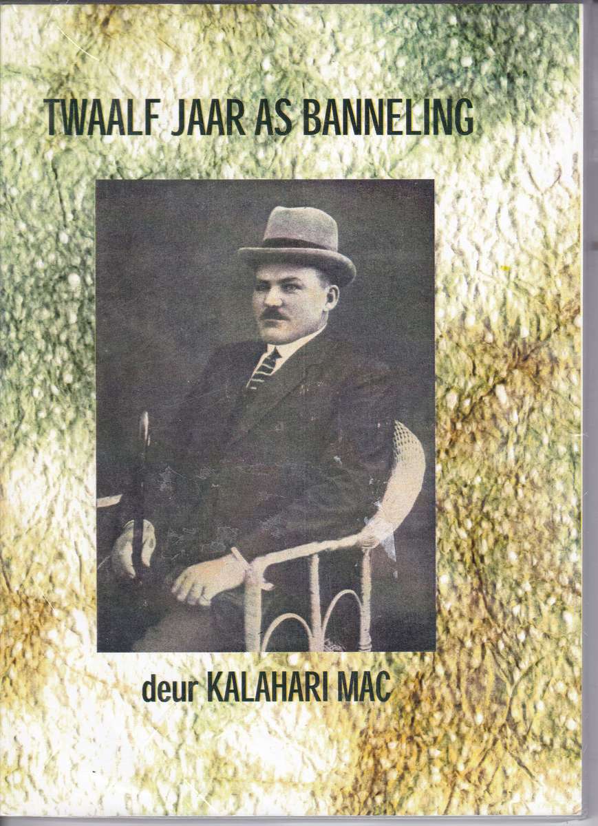 Twaalf Jaar as Banneling - Kalahari Mac