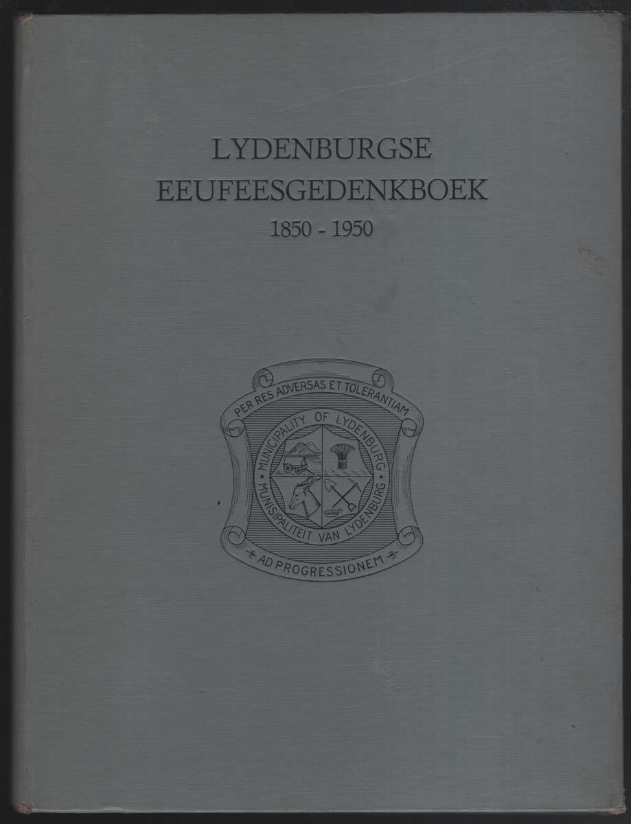 LYDENBURGSE EEUFEESGEDENKBOEK 1850 1950 SECONDHAND - MUNISIPALITEITLYDENB