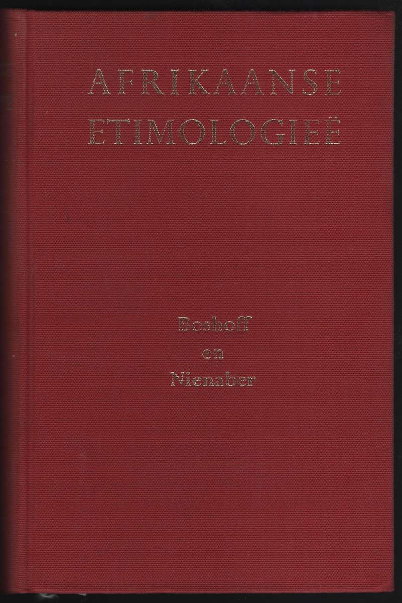 Afrikaanse EtimologieÃ« - Boshoff, S. P. E.; Nienaber,