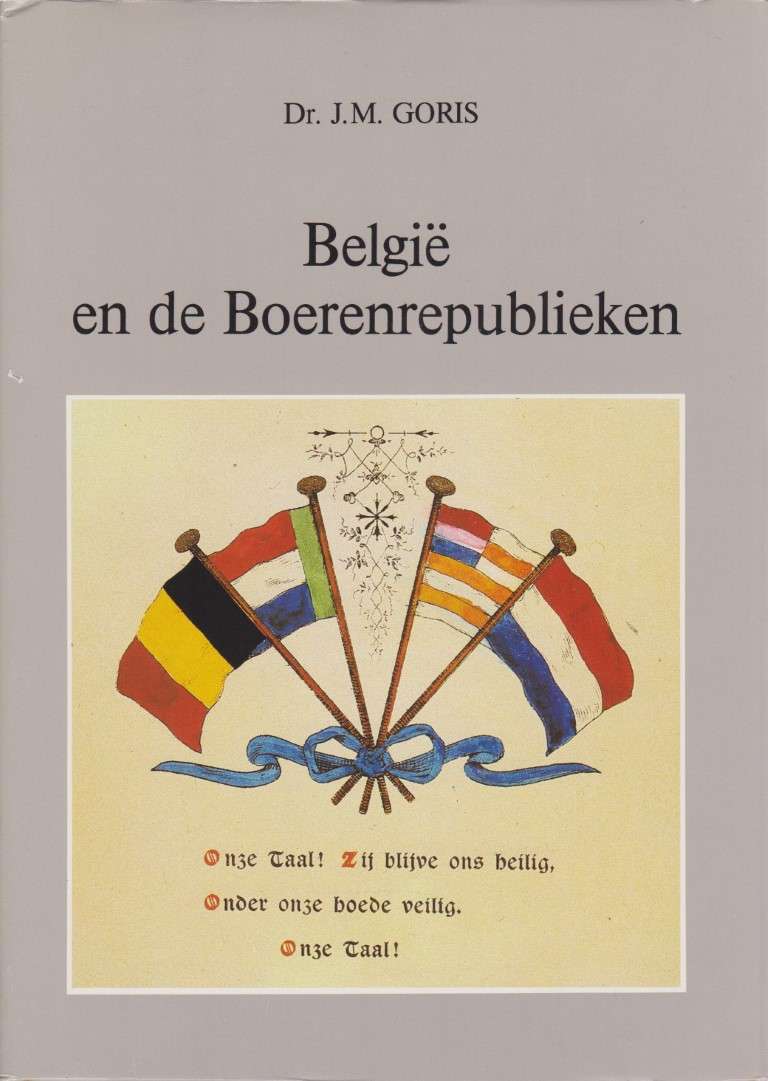 BelgiÃ« en de Boerenrepublieken - Goris, J. M.