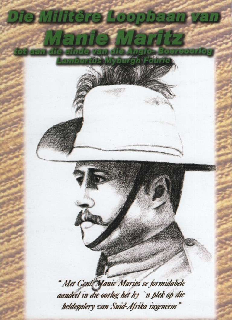 Die Militêre Loopbaan van Manie Maritz tot aan die Einde van die Ang - Fourie, Lambertus Myburgh
