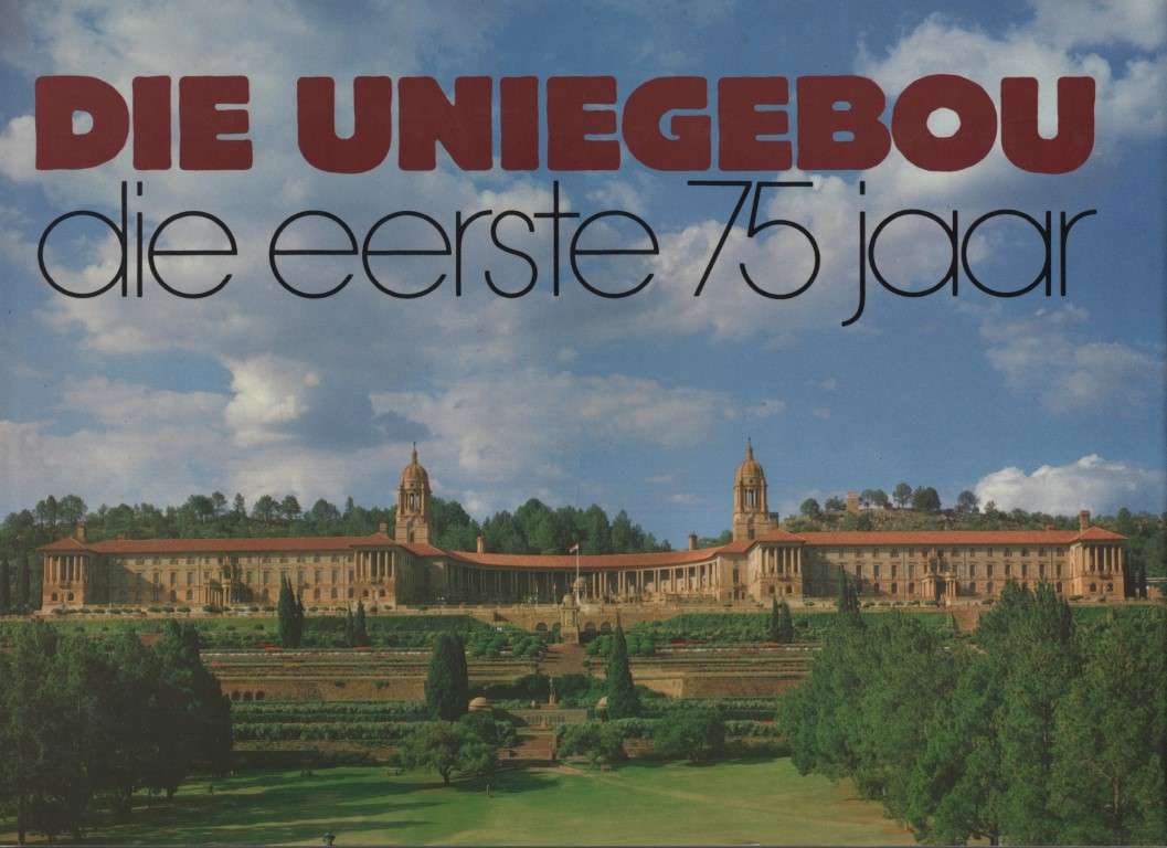 UNIEGEBOU DIE EERSTE 75 JAAR - RENCKEN,C - HTFX30738