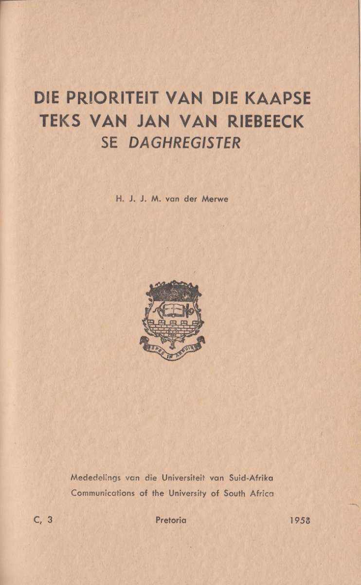 Die Prioriteit van die Kaapse Teks van Jan van Riebeeck se Daghregis - Van der Merwe, J. J. M.